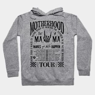 The Motherhood Tour, Some Days I Rock It Some Days It Rocks Me Either way were rockin Hoodie